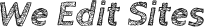 We Edit Sites